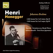 亨利.奧乃格 / 布拉姆斯大提琴奏鳴曲全曲錄音(Henri Honegger / Brahms Cello Sonatas Nos.1, 2)