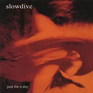 潛夢樂團 / 只要一天就好 (LP黑膠)(Slowdive / Just For A Day (Vinyl))