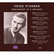 德國偉大小提琴家~斯坦斯克 (世界首度發行)(Heinz Stanske / Rediscovery of a Violinist (2CD))