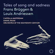 兩位荷蘭音樂大師~布魯根與安德萊森 / 紀念專輯(Tales of song and sadness / Frans Bruggen and Louis Andriessen)