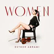 女人- 14位女性作曲家之禮讚 / 埃絲特.阿布拉米(Women / Esther Abrami)