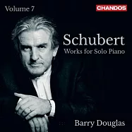舒伯特: 鋼琴獨奏作品第七集 / 貝瑞.道格拉斯 鋼琴(Schubert: Piano Sonatas Vol. 7 / Barry Douglas)
