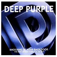 深紫色合唱團【永恆重金天團 】/ 重金不敗-｢水上煙漫｣~金石經典名曲選【33周年神回復典藏盤】(Deep Purple / Knocking At Your Back Door: The Best Of Deep Purple In The 80’s)
