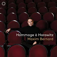 向霍洛維茲致敬 / 鋼琴家伯納德演奏霍洛維茲1986年莫斯科音樂會曲目(Hommage a Horowitz / Maxim Bernard)