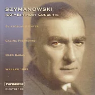 齊瑪諾夫斯基百歲冥誕紀念音樂會 / 鋼琴大師李希特領銜演出(Szymanowski 100th Birthday Concerts / Sviatoslav Richter (2CD))