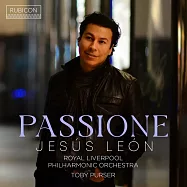 墨西哥美聲男高音代表人物~傑蘇斯·萊昂 / 演唱動聽男高音名曲(Jesus Leon / Passione)