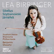 德國小提琴女神~莉亞·伯林格 / 西貝流士小提琴協奏曲(Lea Birringer / Sibelius & Szymanowski: Violin Concertos)
