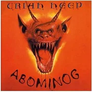 《憎恨》/ 尤萊.希普樂團 (豪華版)(Abominog / Uriah Heep (Deluxe Version))