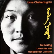 蒙古之歌 (日本製作) / Urna Chahartugchi / Robert Zollitsch / Oliver Kalbere [Japan CD](Tal Nutag / Urna Chahartugchi / Robert Zollitsch / Oliver Kalbere [Japan CD])