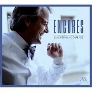 巴哈 / 布拉姆斯 / 李斯特 / 阿爾貝尼茲 / 德布西 - 安可曲 鋼琴小品及改編曲 / 路易斯.費爾南多.培瑞茲 鋼琴(Encores / Luis Fernando Perez)