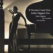 艾迪.希金斯三重奏：美夢成真 (2LP)(Eddie Higgins Trio: If Dreams Come True (2LP))
