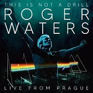 羅傑華特斯 / 這不是演習 布拉格實況 (2CD)(Roger Waters / this Is Not A Drill - Live From Prague (2CD))
