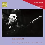 舒李希特指揮維也納愛樂的不朽名盤 / 布魯克納第九號交響曲(Carl Schuricht with Wiener Philharmoniker / Bruckner Symphony No.9)