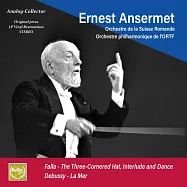 安塞美指揮法雅 (加收1967年實況版德布西”海”)(Ernest Ansermet with Orchestre de la Suisse Romande / Falla El Sombrero de Tres Picos)