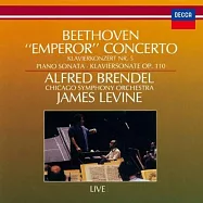 貝多芬: 第五號鋼琴協奏曲”皇帝” / 布蘭德爾，鋼琴(Beethoven: Piano Concerto No.5 “Emperor” / Alfred Brendel / James Levine / Chicago Symphony Orchestra)