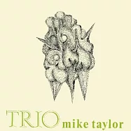 三重奏 / 麥克.泰勒三重奏 (LP黑膠)(Trio / Mike Taylor Trio (LP))
