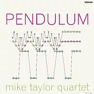 鐘擺 /麥克&middot;泰勒四重奏 (LP黑膠)(Pendelum / Mike Taylor Quartet (LP))