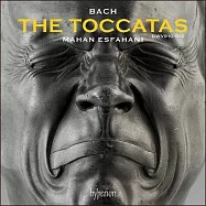 巴哈: 觸技曲輯 / 曼漢˙伊斯法哈尼，大鍵琴(Bach: The Toccatas / Mahan Esfahani)