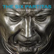 巴哈: 六首組曲 / 曼漢.伊斯法哈尼，大鍵琴 (2CD)(Bach: The Six Partitas / Mahan Esfahani (2CD))
