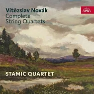 諾伐克: 弦樂四重奏全集 / 史塔米克弦樂四重奏(Vítezslav Novak: Complete String Quartets / Stamic Quartet)