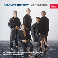 卡雷爾.胡薩: 木管五重奏作品集 / 貝菲亞特管樂五重奏(Karel Husa: Music for Wind Quintet / Belfiato Quintet)