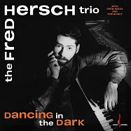 弗萊德.赫許鋼琴三重奏：無盡夜舞 (LP)(The Fred Hersch Trio: Dancing In The Dark)