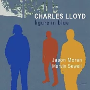 查爾斯.洛伊德【現存最偉大薩克斯風大師】/ 藍色情懷 (2CD)(Charles Lloyd / Figure In Blue (2CD))