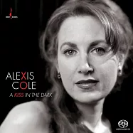 愛麗克絲.柯爾：夜之吻 (SACD)(Alexis Cole: A Kiss In The Dark (SACD))