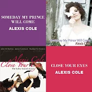 愛麗克絲.柯爾：我的王子終將到來+閉上雙眼 (限量2CD豪華決定盤)(Alexis Cole: Someday My Prince Will Come + Close Your Eyes (2CD))