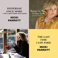 妮基.派洛特：昨日重現~木匠兄妹經典歌曲集+最後的巴黎 (限量2CD豪華決定盤)(Nicki Parrott: Yesterday Once More ~ The Carpenters Song Book & The Last Time I Saw Paris (2CD))