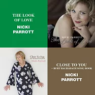 妮基.派洛特：愛的目光+靠近你~伯特.巴克瑞克歌曲集 (限量2CD豪華決定盤)(Nicki Parrott: The Look Of Love & Close To You~Burt Bacharach Song Book (2CD))