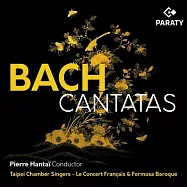 巴哈: 清唱劇歌曲集 / 皮耶韓岱 指揮 / 台北室內合唱團 / 福爾摩沙巴洛克古樂團(Bach: Cantatas / Taipei Chamber Singers, Pierre Hantai)