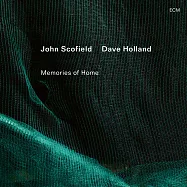 約翰.史考菲/戴夫.荷蘭：歸根記憶 (LP)(John Scofield, Dave Holland: Memories of Home (LP))