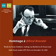 鋼琴大師布蘭德爾紀念專輯 / 1962在巴黎錄音室所錄下的從未曝光錄音(Hommage a Alfred Brendel / 1962 Paris Studio Recordings -Schubert, Beethoven, Liszt)