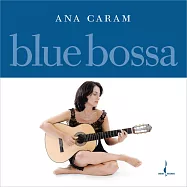 安娜.卡蘭：幽幽淡藍 (LP)(Ana Caram: Blue Bossa (LP))