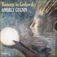 像戈多夫斯基致敬 / 安德烈.古寧，鋼琴(Homage To Godowsky / Andrey Gugnin)