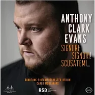 《先生們!女士們!請聽我說!》/ 安東尼・克拉克・埃文斯〈男中音〉(Signore! Signori! Scusatemi /Anthony Clark Evans)