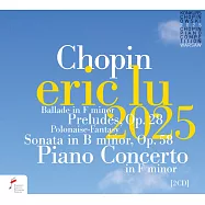 陸逸軒贏得2025蕭邦鋼琴大賽冠軍實況(Eric Lu in 2025 International Fryderyk Chopin Piano Competition (2CD))
