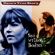 戴夫的真實故事：柏拉圖之愛 (LP)(Dave’s True Story: Sex Without Bodies (LP))
