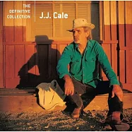 J.J.卡爾 / 吉它傳奇世代精選典藏(J.J. Cale / The Definitive Collection)