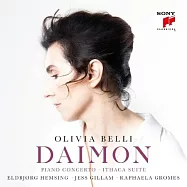 靈守之聲: 伊薩卡組曲與娜烏西卡小奏鳴曲 / 奧利維亞.貝利(Daimon: Piano Concerto Ithaca Suite & Sonatina For Nausicaa / Olivia Belli)