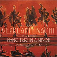 柴可夫斯基：鋼琴三重奏 荀伯格：昇華之夜 / 阿姆斯特丹鋼琴三重奏(Schoenberg : Verklärte Nacht, Tchaikovsky : Piano Trio / Amsterdam Piano Trio)