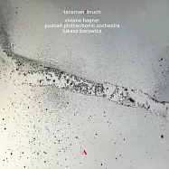亞歷山大&middot;湯斯曼,馬克斯&middot;布魯赫：小提琴與管弦樂作品集/薇薇安&middot;哈格納(小提琴),波茲南愛樂樂團,盧卡斯&middot;博羅維奇(Alexandre Tansman,Max Bruch: Works For Violin and Orchestra/Viviane Hagner (violin), Poznán Philharmonic Orchestra, Łukasz Borowicz)