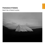 巴哈: 六首法國組曲 / 法蘭西斯柯.特里斯塔諾 鋼琴(Francesco Tristano / Bach: The 6 French Suites)