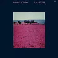 托瑪士.斯坦科：芭蕾達娜 (LP)(Tomasz Stanko: Balladyna (LP))