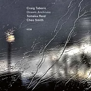克雷格.塔波恩/托梅卡.瑞德/切斯.史密斯：夢之印記(Craig Taborn / Tomeka Reid / Ches Smith: Dream Archives)