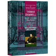 托馬斯&middot;克倫威爾：亨利八世最忠誠的僕人鮮為人知的故事