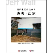 傑夫&middot;沃爾：現代生活的繪畫者