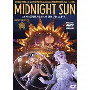 太陽劇團：子夜太陽 DVD(CIRQUE DU SOLEIL: MIDNIGHT SUN DVD)