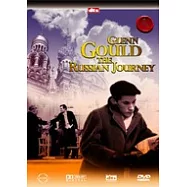 鋼琴怪傑 顧爾德-俄羅斯之旅 DVD(Glenn Gould: The Russian Journal)